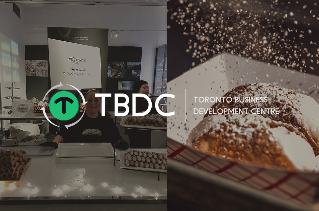 Holy Cannoli Brings Tradition, Family & Flavour to Toronto’s Food Scene As featured by Toronto Business Development Centre (TBDC)